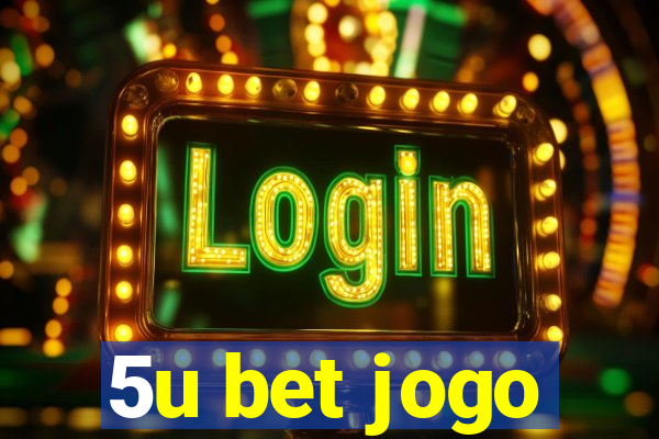 5u bet jogo