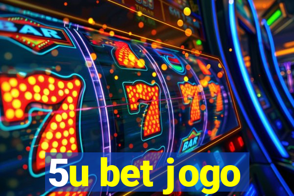 5u bet jogo