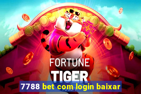 7788 bet com login baixar