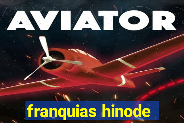 franquias hinode