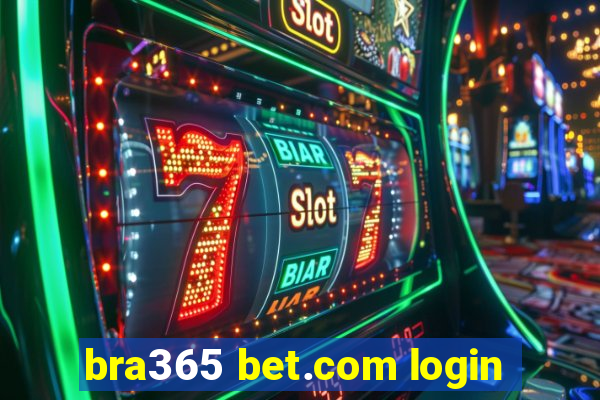 bra365 bet.com login