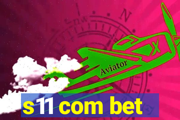 s11 com bet