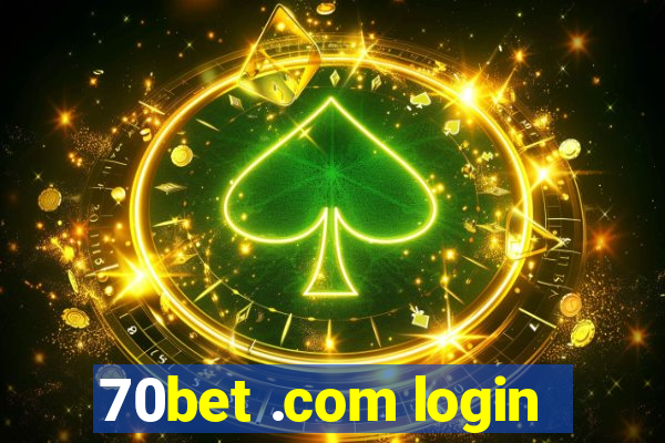 70bet .com login