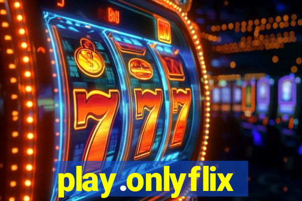 play.onlyflix