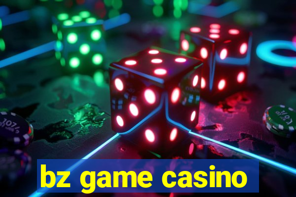 bz game casino