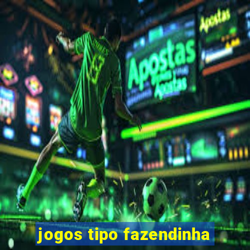 jogos tipo fazendinha