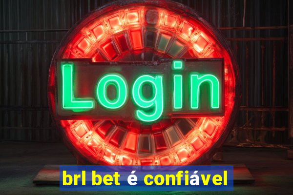 brl bet é confiável