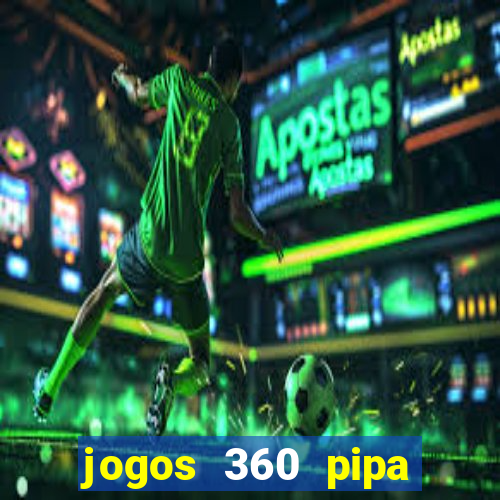 jogos 360 pipa combate 3d