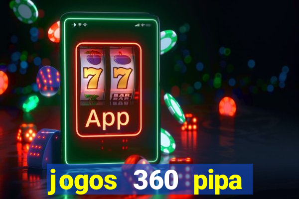 jogos 360 pipa combate 3d