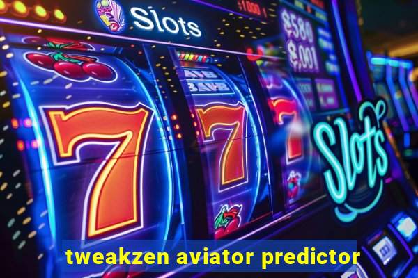 tweakzen aviator predictor