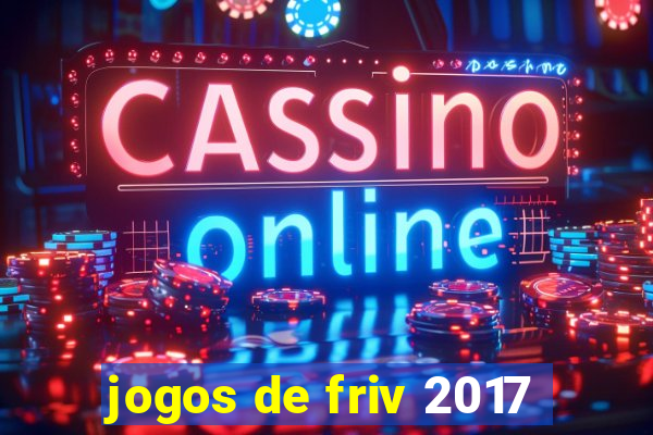 jogos de friv 2017