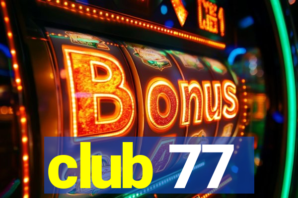 club 77