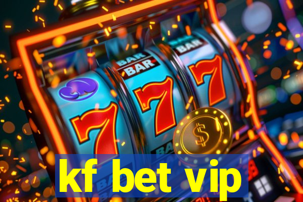 kf bet vip