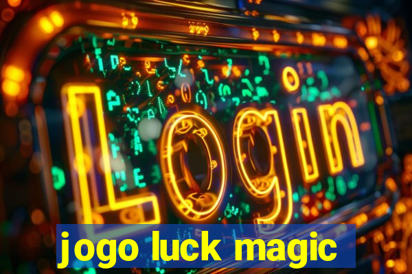 jogo luck magic