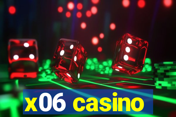 x06 casino