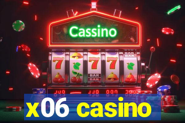 x06 casino