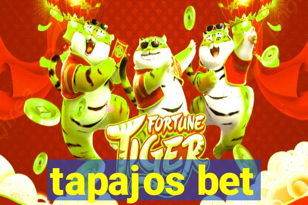 tapajos bet