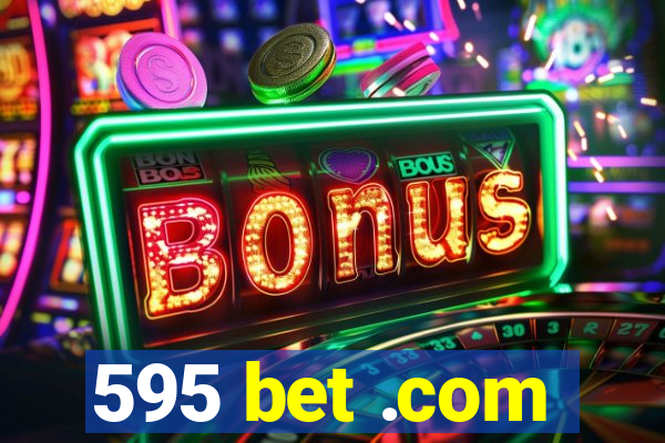 595 bet .com