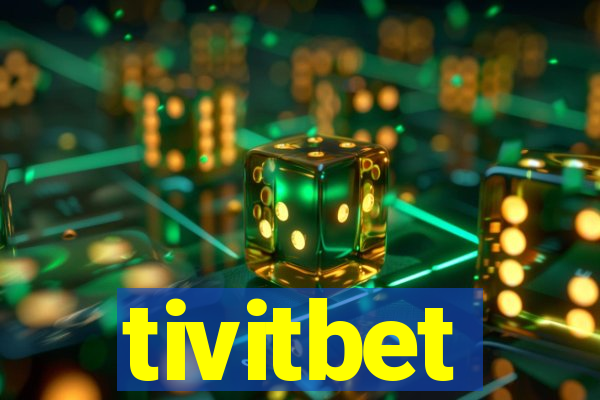 tivitbet