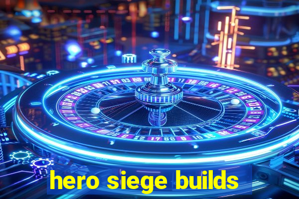 hero siege builds