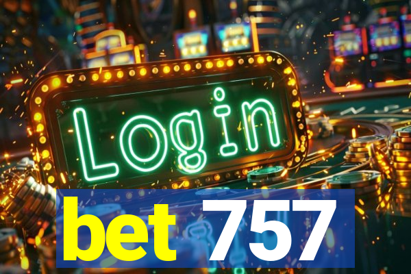 bet 757