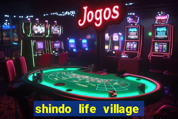 shindo life village blaze private server codes