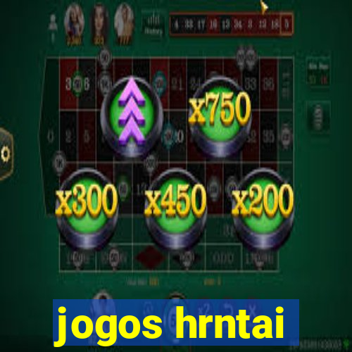 jogos hrntai