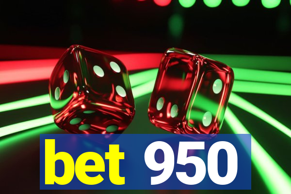 bet 950