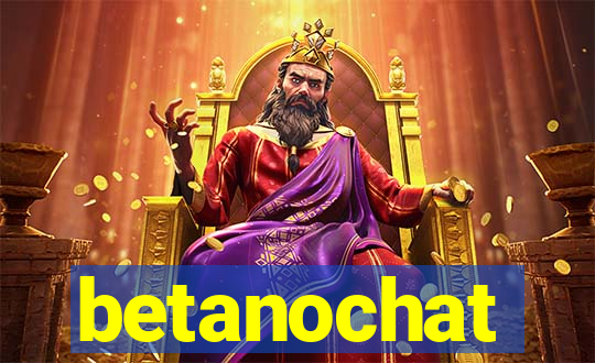 betanochat