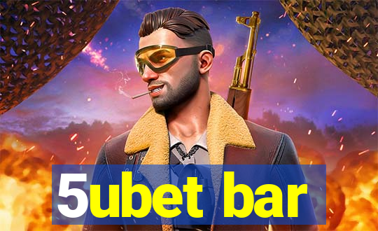 5ubet bar