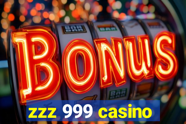 zzz 999 casino