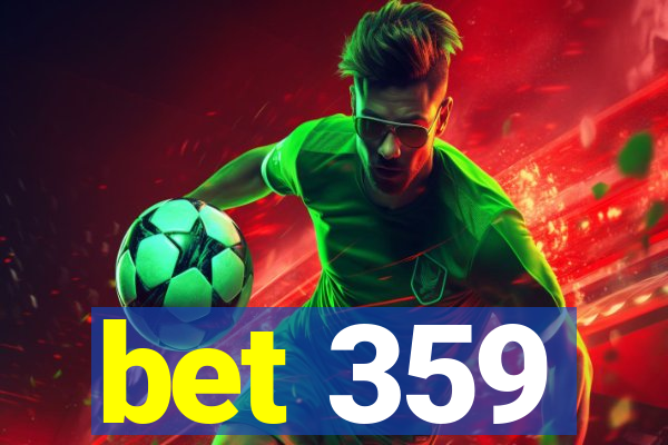 bet 359