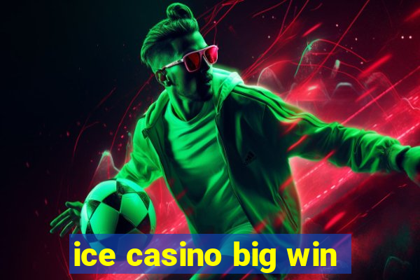 ice casino big win