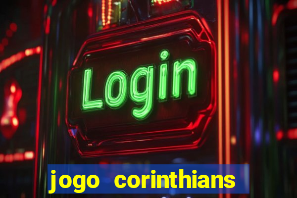 jogo corinthians hoje futemax