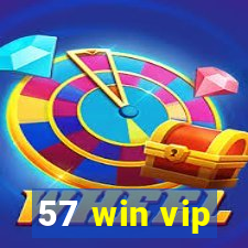 57 win vip