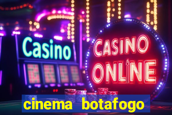 cinema botafogo praia shopping