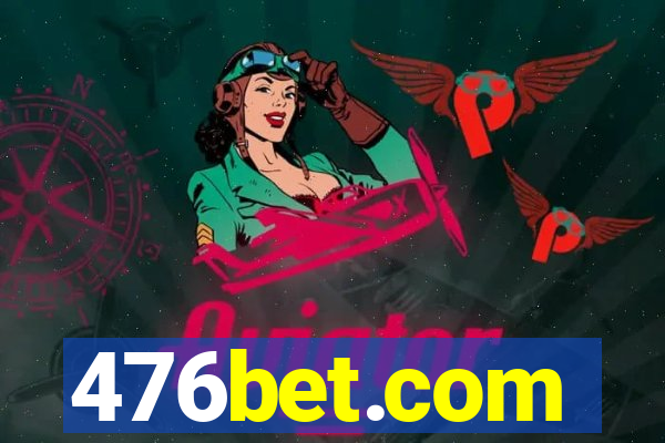 476bet.com