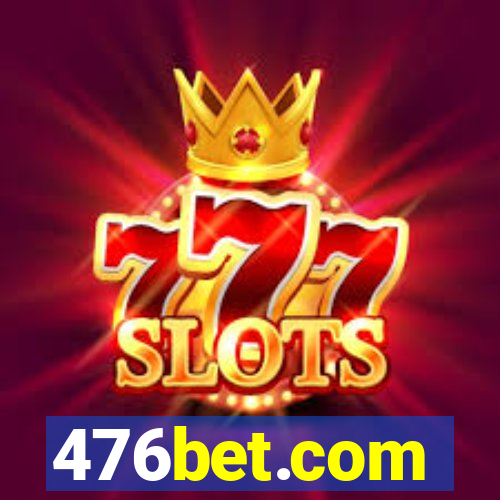 476bet.com