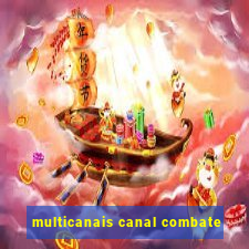 multicanais canal combate