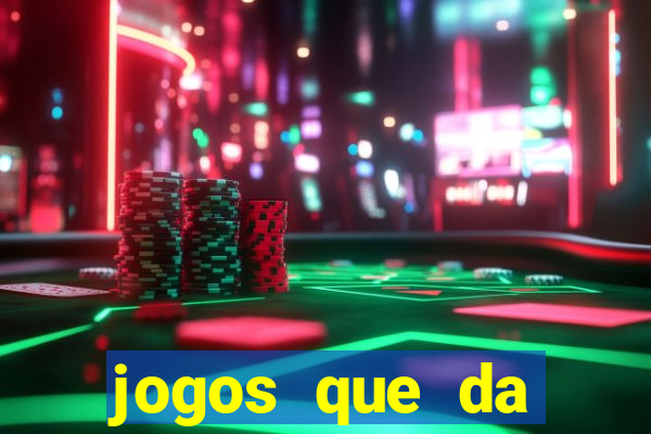 jogos que da dinheiro de verdade sem depositar