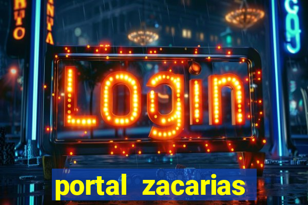 portal zacarias mais de 18