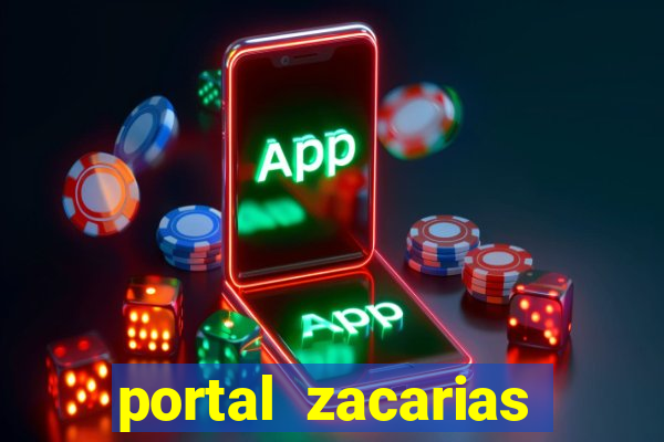 portal zacarias mais de 18