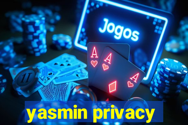 yasmin privacy