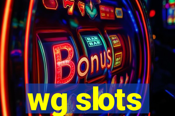 wg slots