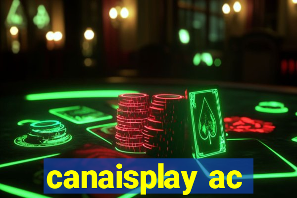 canaisplay ac