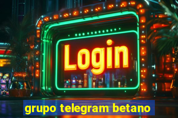 grupo telegram betano