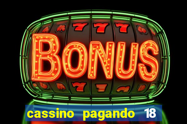 cassino pagando 18 reais no cadastro