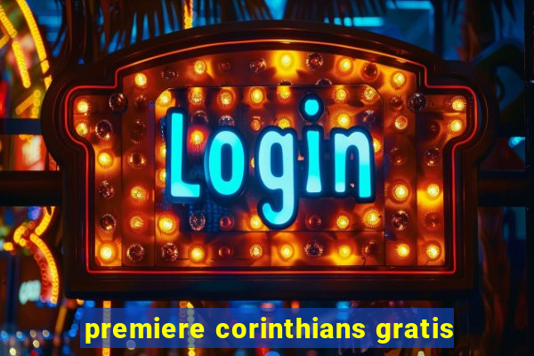 premiere corinthians gratis