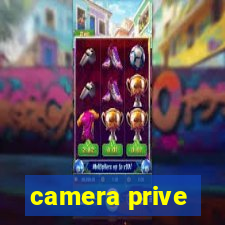 camera prive