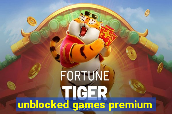 unblocked games premium